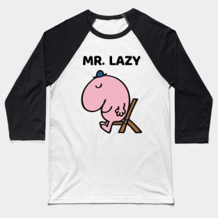 MR. LAZY Baseball T-Shirt